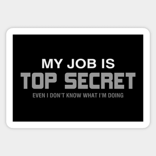 My Job is Top Secret Sticker